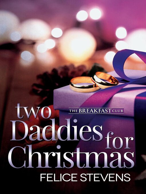 Title details for Two Daddies for Christmas-A Breakfast Club holiday short story by Felice Stevens - Available